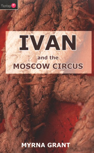 Ivan Series: 1. Ivan and the Moscow Circus